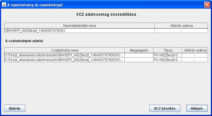 XCZ készítés Az XCZ készítés gombra kattintva az ÁNYK a már aláírt nyomtatványból, mellékletekből valamint ezek kísérő állományaiból egy tömörített.