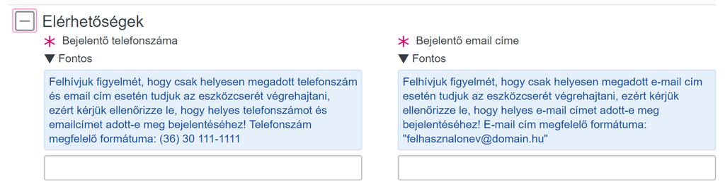 A bejelentő saját elérhetőségi adataival töltse ki a kötelező (*-gal megjelölt) mezőket.