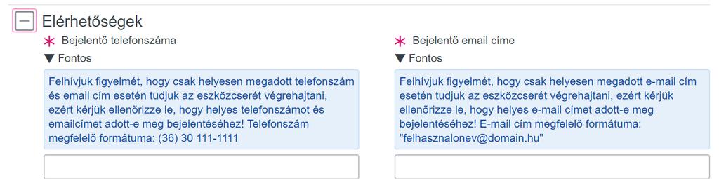 A bejelentő saját elérhetőségi adataival töltse ki a kötelező (*-gal megjelölt) mezőket.
