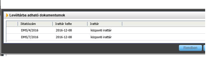 Az ablakban kiválaszthatjuk a felülvizsgálati döntés eredményét ("levéltárba adható" esetén a kiválasztott iratokból levéltárba adási jegyzőkönyv készül, "későbbi felülvizsgálat" kiválasztása esetén