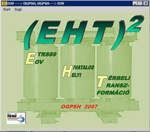 Transzformáció -> EHT 2007 Lokális hasonlósági transzformáció a közeli OGPSH pontokra, megoldás pl. az ingyenes EHT szoftverrel. Ennek több változata is volt: EHT 2007: 2007.