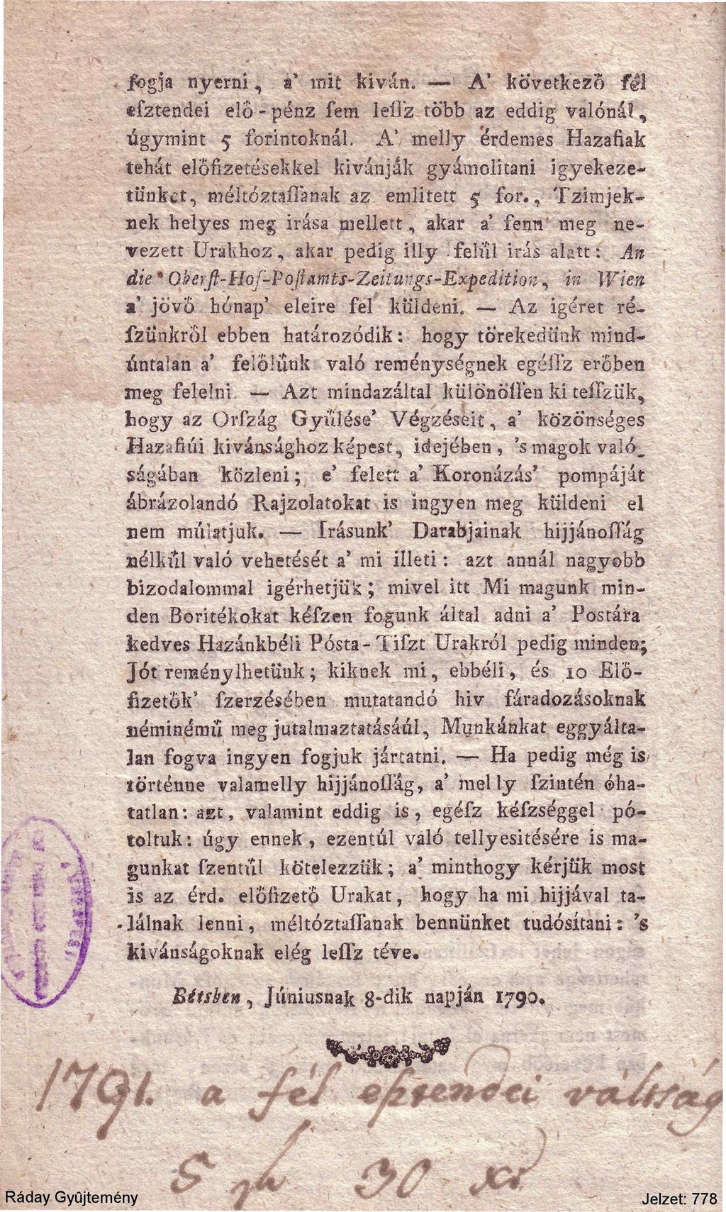 f r. fogja nyerni, a* mit kivan.! A' következő fél efztendéi elő-pénz fem leííz több az eddig valóná?, úgymint 5 forintoknál.