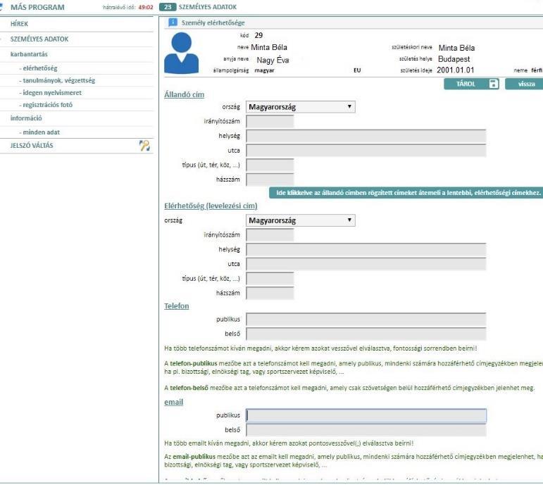 2. 23-as felület/ Személyes adatok A személyes adatok beállítása a második lépés. Ennek kitöltése kötelező!