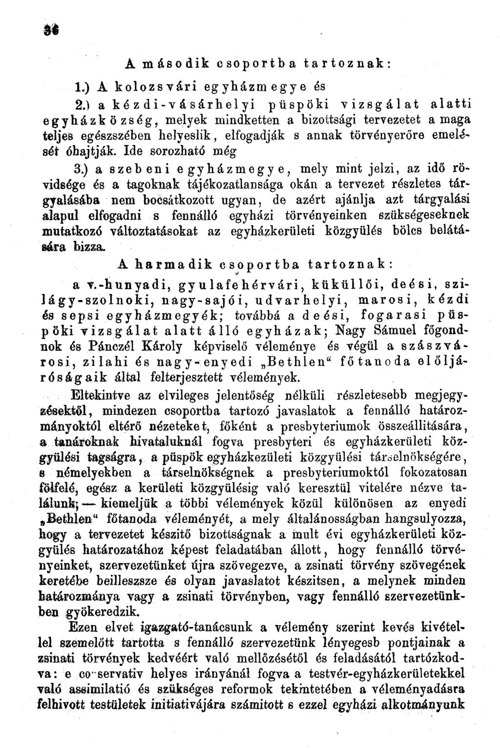 A második csoportba tartoznak:.) A kolozsyári egyházmegye és.