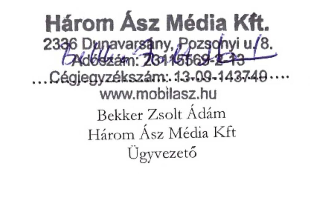 Ász Média Kft -vel történő kapcsolatfelvétel elősegítése kezelt adatok köre: név, e-mail cím, tárgy, üzenet szövege, rendelési tételek adatkezelés jogalapja: az Infotv. 5.