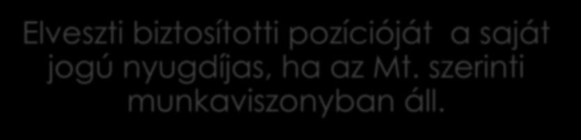 A biztosítottak körének változása A T1041 adatlapon a jogviszony végét be kell jelenteni!