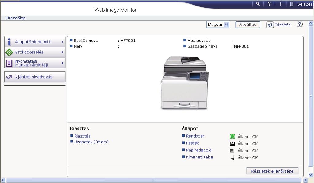 8. Web Image Monitor Ez a fejezet a Web Image Monitor gyakran használt műveleteit és funkcióit ismerteti.