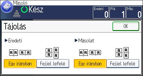 Kétoldalas másolás Az eredeti példány és a másolat tájolásának megadása Ha az eredeti példány kétoldalas vagy ha a papír mindkét oldalára szeretne másolni, akkor válassza ki az eredeti példányok és a