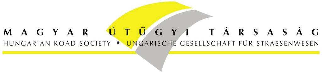 NEMZETKÖZI ÚTÜGYI KONFERENCIA 17. Útépítési Akadémia Az együttm ködés er sítése az útügyben 15 éves a Magyar Útügyi Társaság 2009. október 16.