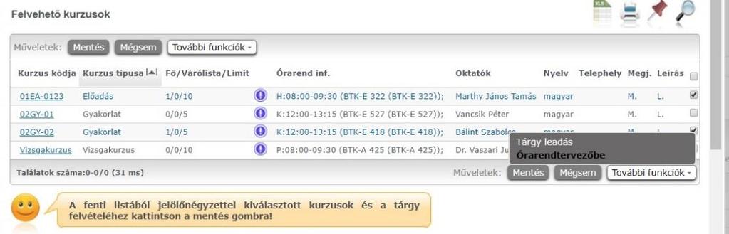 Próbáljuk meg másik tárgy felől felvenni, ha nincs rá lehetőség és fontos a felvétel, akkor beszéljünk a kurzus oktatójával.