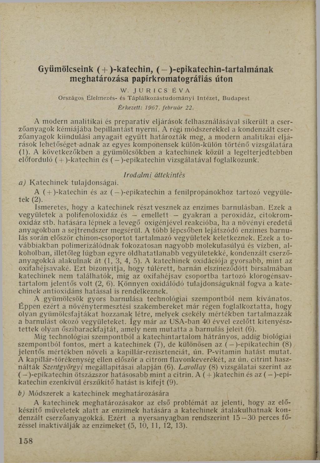 Gyümölcseink ( + )-katechin, (-)-epikatechin-tartalmának meghatározása papírkromatográfiás úton W.