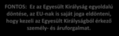 engedélyek egy évig érvényesek lesznek, utána honosíttatni kell a kint élőknek - NEM kell nemzetközi vezetői engedély FONTOS: Ez az Egyesült Királyság egyoldalú döntése, az EU-nak is saját joga