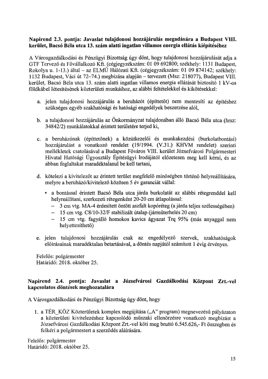 Napirend 2.3. pontja: Javaslat tulajdonosi hozzájárulás megadására a Budapest VIII. kerület, Bacsó Bela utca 13.