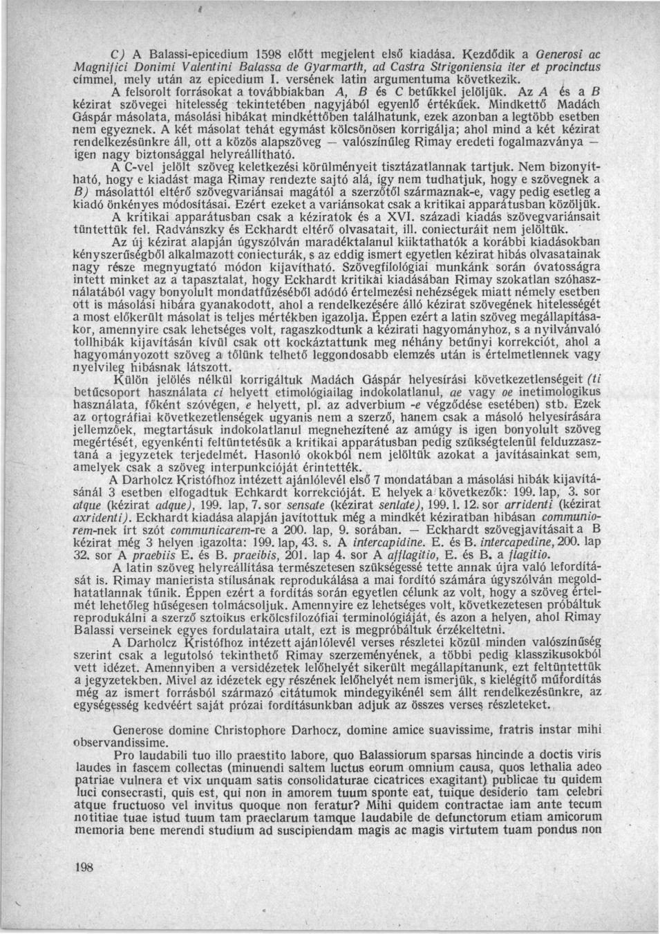 i C) A Balassi-epicedium 1598 előtt megjelent első kiadása.