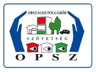 ORSZÁGOS POLGÁRŐR SZÖVETSÉG Levélcím: Telefon: Fax: BM-tel: BM-fax: E-mail: 1077 Budapest, Király u. 71. 441-1827 441-1794 441-1821 21-248 21-232 kozpontiiroda@opsz.