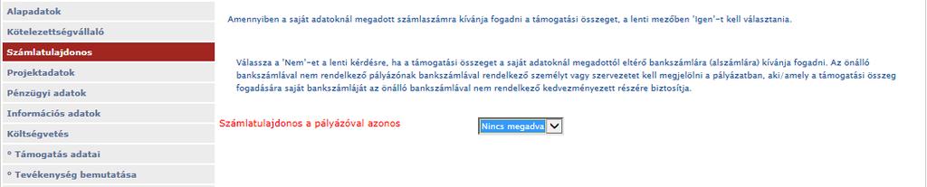 Számlatulajdonos adatainak kitöltése Abban az esetben kell