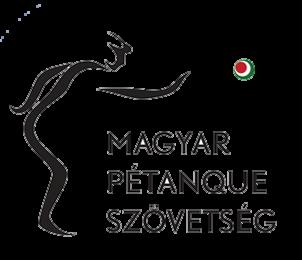 Magyar Pétanque Szövetség Fédération Hongroise de Pétanque Hungarian Federation of Pétanque H 7396 Magyarszék, Kossuth L. u. 33.