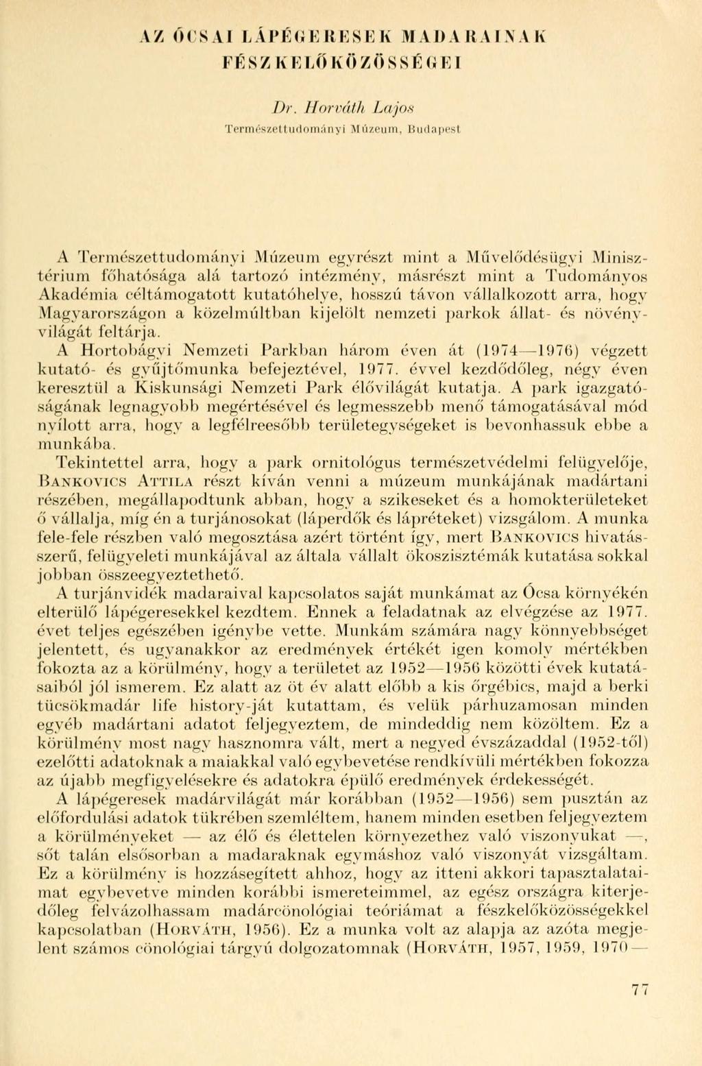 A / ÖCS AI I, Á PÉG E I! E S E K MAI) V K A I \ A K FÉSZ K E I,Ő KÖZöSS É G El Dr. Horváth Lajos 'ri'rnii's/rl I midm;inyi M M/.IMIMI.