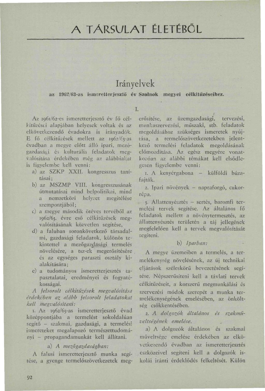 A TÁRSULAT ÉLETÉBŐL Irányelvek az 196?/63-as ismeretterjesztő cv Szolnok megyei célkitűzéseihez.