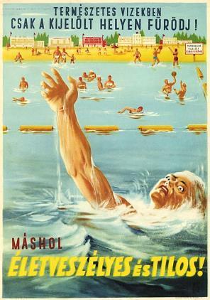 FORRÁS: INTERNET Propaganda plakát 1955 körüli évekből Ennek a szabálynak a bevezetésével a vízibicikli használat, amely fürdésnek minősül, csak olyan vízterületen lesz lehetséges, ahol nem szükséges