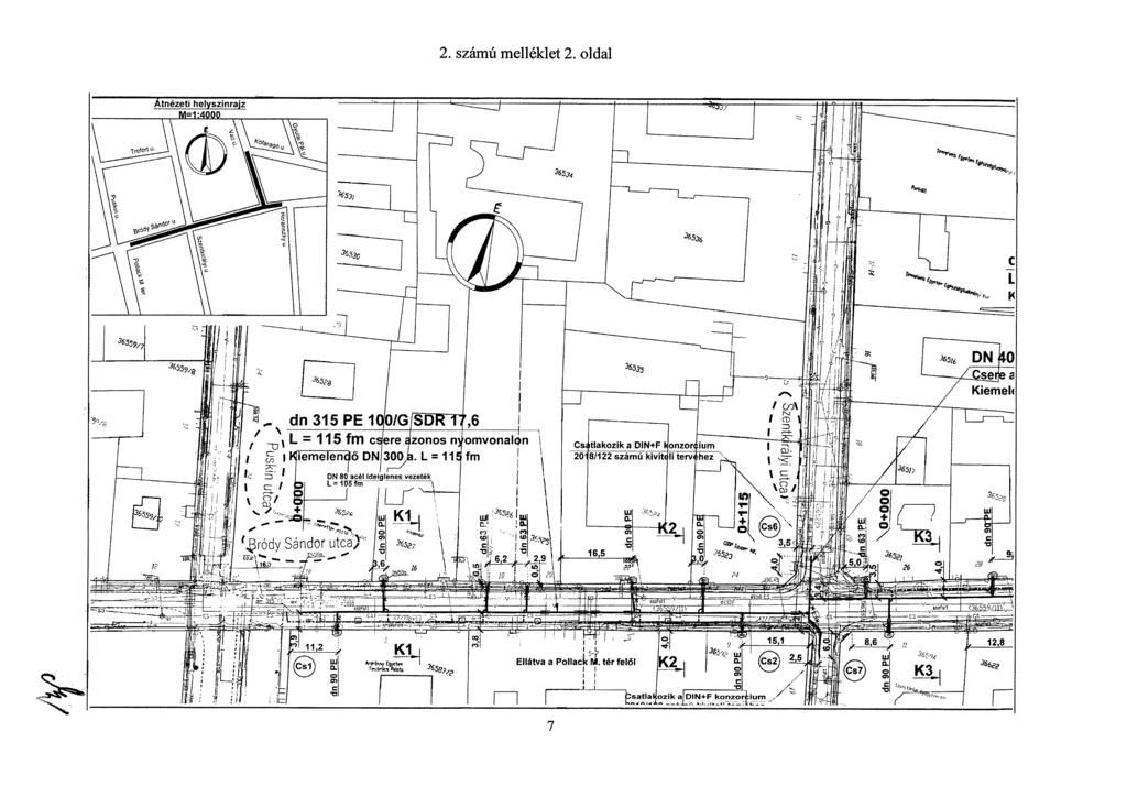 2. számú melléklet 2. oldal Atnézeti helyszinrajz M=1 4000,dort 36359/7 F, liiemelenqő DN3OO.