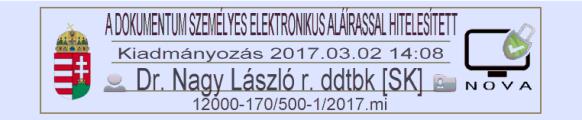 45. Az NMRFK kiadmányozási, illetve aláírási jogosultsággal rendelkező munkatársai által használt elektronikus aláírás és annak grafikus megjelenítése tartalmazza legalább: a) A dokumentum személyes