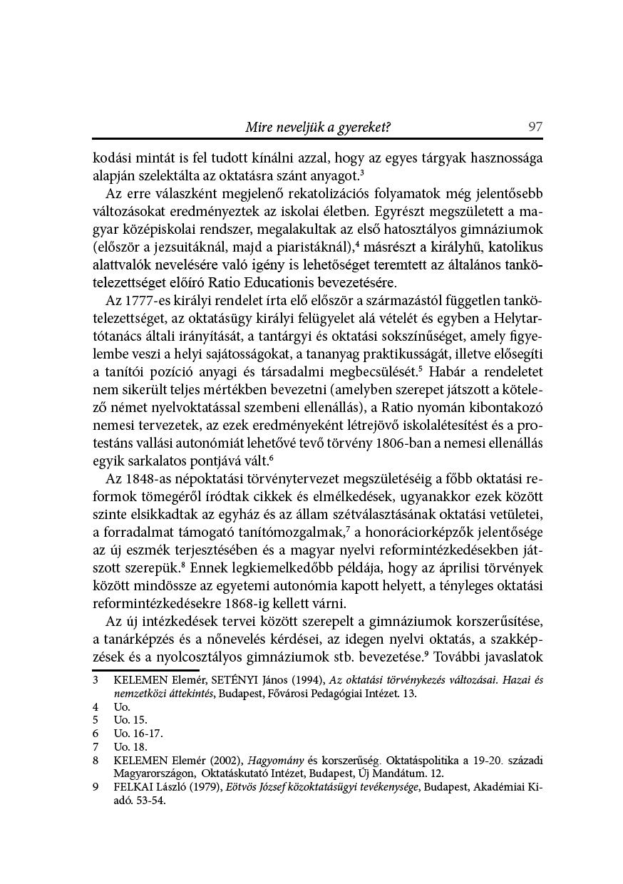 Mfireneveljükagyereket? 97 kodásfi mfintátfisfeltudotkínálnfiazzal,hogyazegyestárgyakhasznosága alapjánszelektáltaazoktatásraszántanyagot.