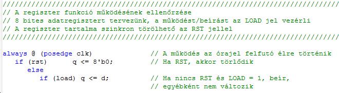 Lab5_1a feladat: 8 bites regiszter A kívánt működést egy always blokkban specifikáljuk az érzékenységi lista: @(posedge clk) A vezérlőjelek