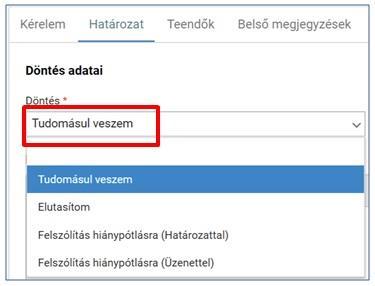 Az intézmény, amikor az e-ügyintézés felületén le szeretné zárni az ügyet, akkor a Határozat fülön kattintson a Tudomásul veszem lehetőségre.