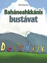 Eriksen/Skaltje: Sátnestullamat. Davvi Girji 1995. Vars: Baháneahkkánis bustávat. Iđut 2015. Hoahkamat ja divttažat mánáid árgabeaivvis. Mánuid namat ja dikta juohke mánnui.