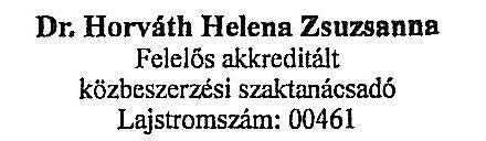 1.7) Az összegezés javításának indoka: 2 VI.1.8) Az összegezés javításának időpontja: 2 (éééé/hh/nn) VI.1.9) A javított összegezés megküldésének időpontja: 2 (éééé/hh/nn) VI.1.10) További információk: 2 1 2 szükség szerinti számban ismételje meg adott esetben