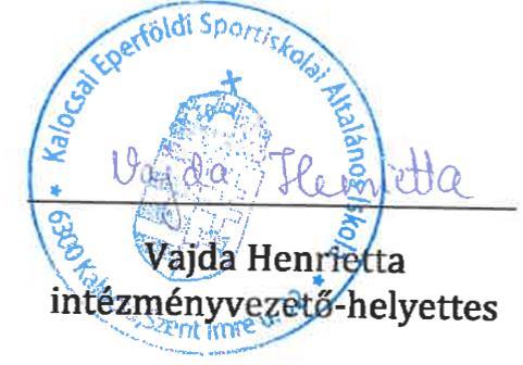 9. Záradék A Kalocsai Eperföldi Sportiskolai Általános Iskola nevelőtestülete a szervezeti és működési szabályzatot elfogadta. Kalocsa, 2018. augusztus 30.