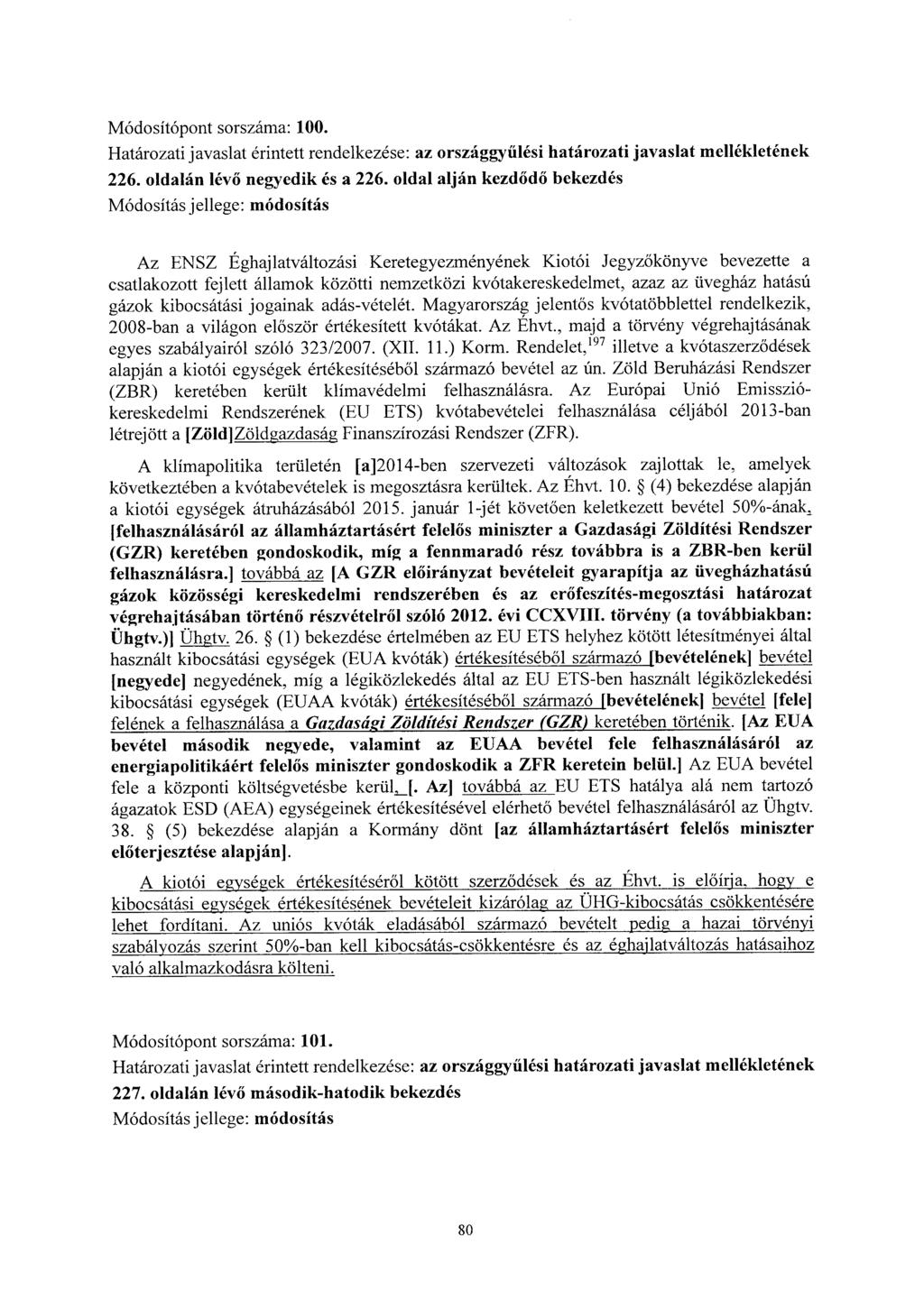Módosítópont sorszáma: 100. 226. oldalán lévő negyedik és a 226.