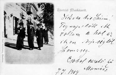 5.5. NOSZTALGIKUS KÁRPÁTALJA-EMLÉKEZET 339 Üdvözlet Munkácsról, 1909 jos, kelet-európai stetl-nosztalgiában.