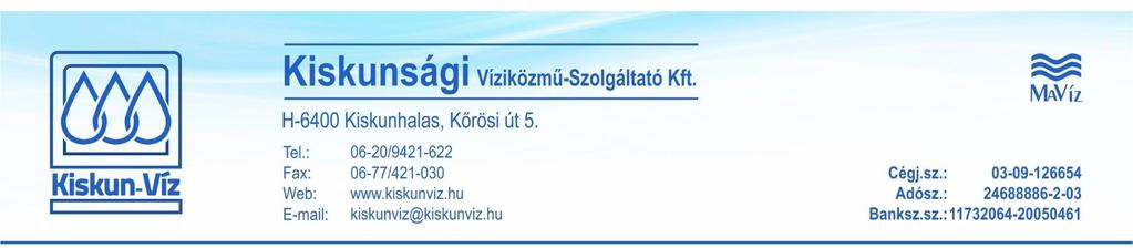 ÁLTALÁNOS SZERZŐDÉSI FELTÉTELEK A közszolgáltatási szerződés létrehozásával és tartalmi elemeivel kapcsolatban a víziközműszolgáltatásról szóló 2011. év CCIX. törvéní (Vksztv.