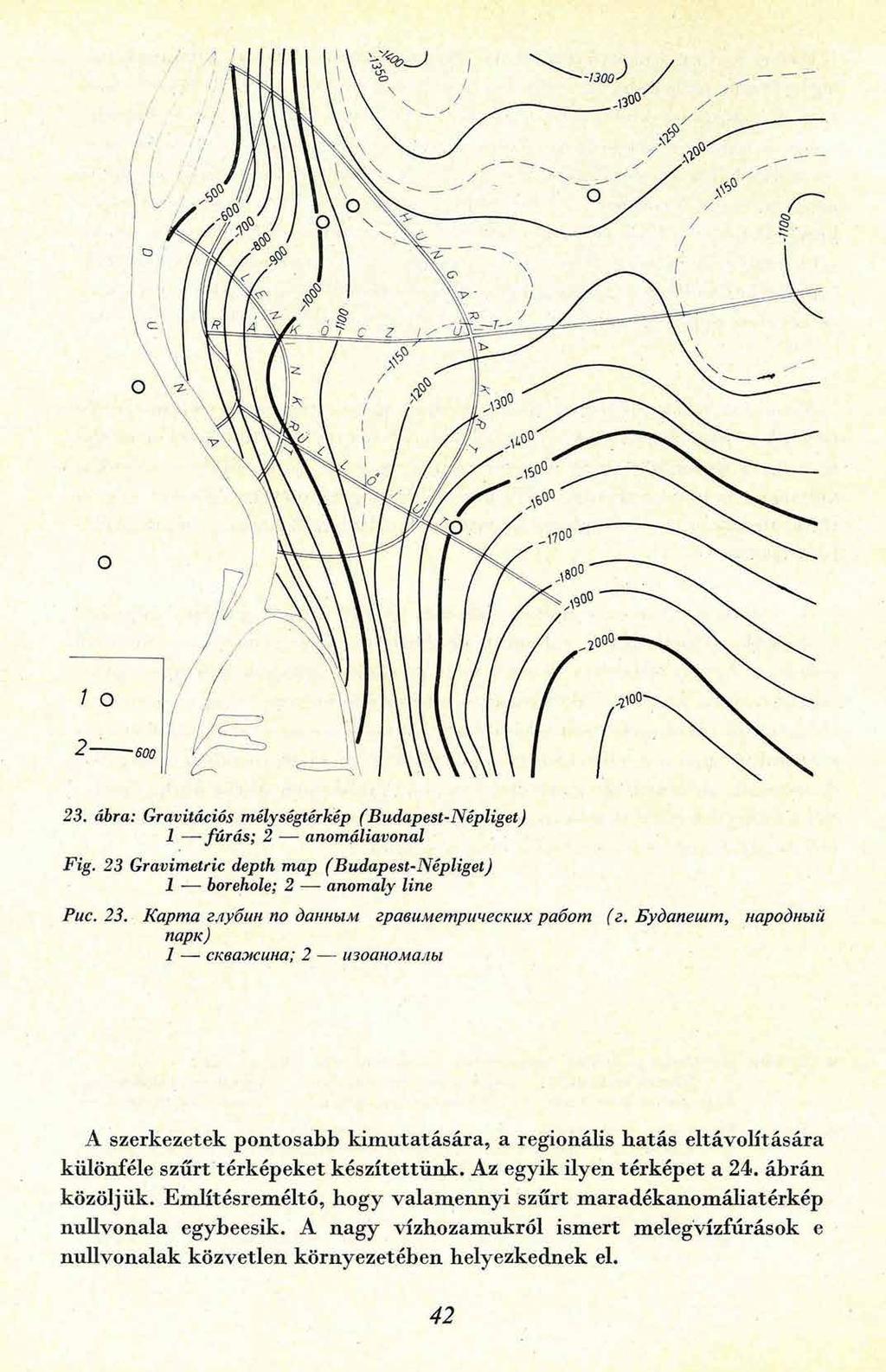 23. ábra: Gravitációs mélységtérkép (Budapest-Népliget) 1 fúrás; 2 anomáliavonal Fig. 23 Gravimetric depth map (Budapest-Népliget) 1 borehole; 2 anomaly line Puc. 23. Карта глубин no данныя гравиметрических работ (г.