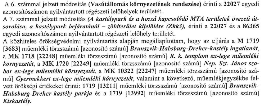 A településrendezési eszközök módosítása a beruházás térbeli kereteit hívatott meghatározni.