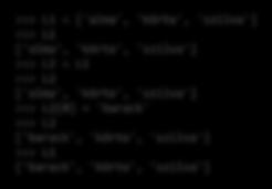 másolása 1 = ['alma', 'körte', 'szilva'] 1 ['alma', 'körte', 'szilva'] 2 = L1 2 ['alma', 'körte', 'szilva']