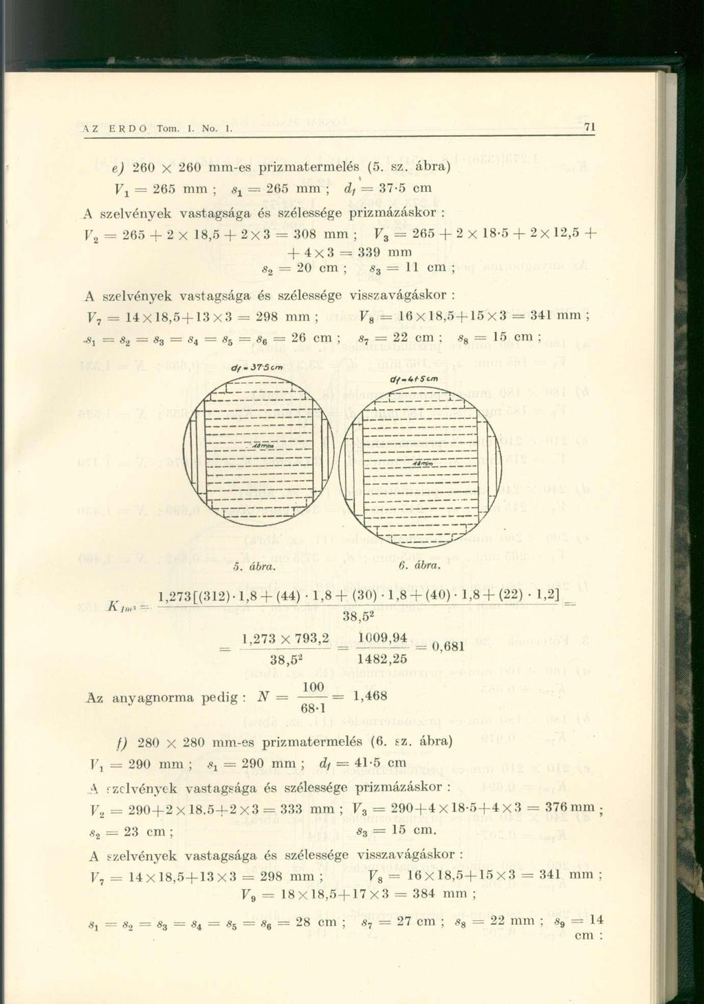 e) 260 x 260 mm-e s prizmatermelé s (5. sz.