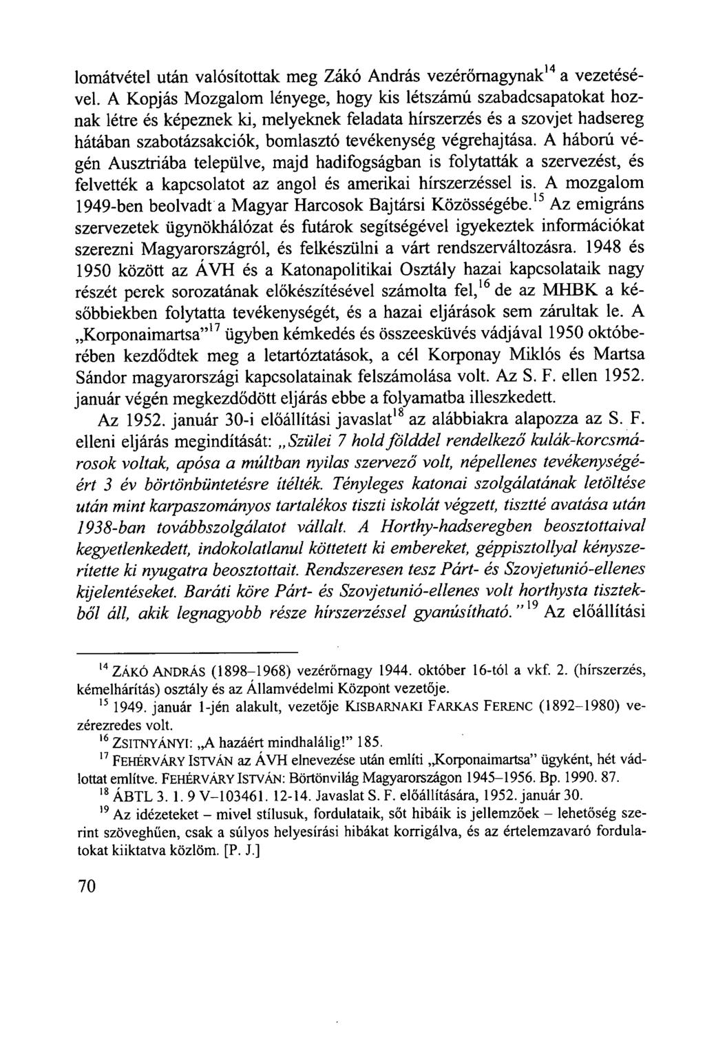 lomátvétel után valósítottak meg Zákó András vezérőrnagynak 14 a vezetésével.