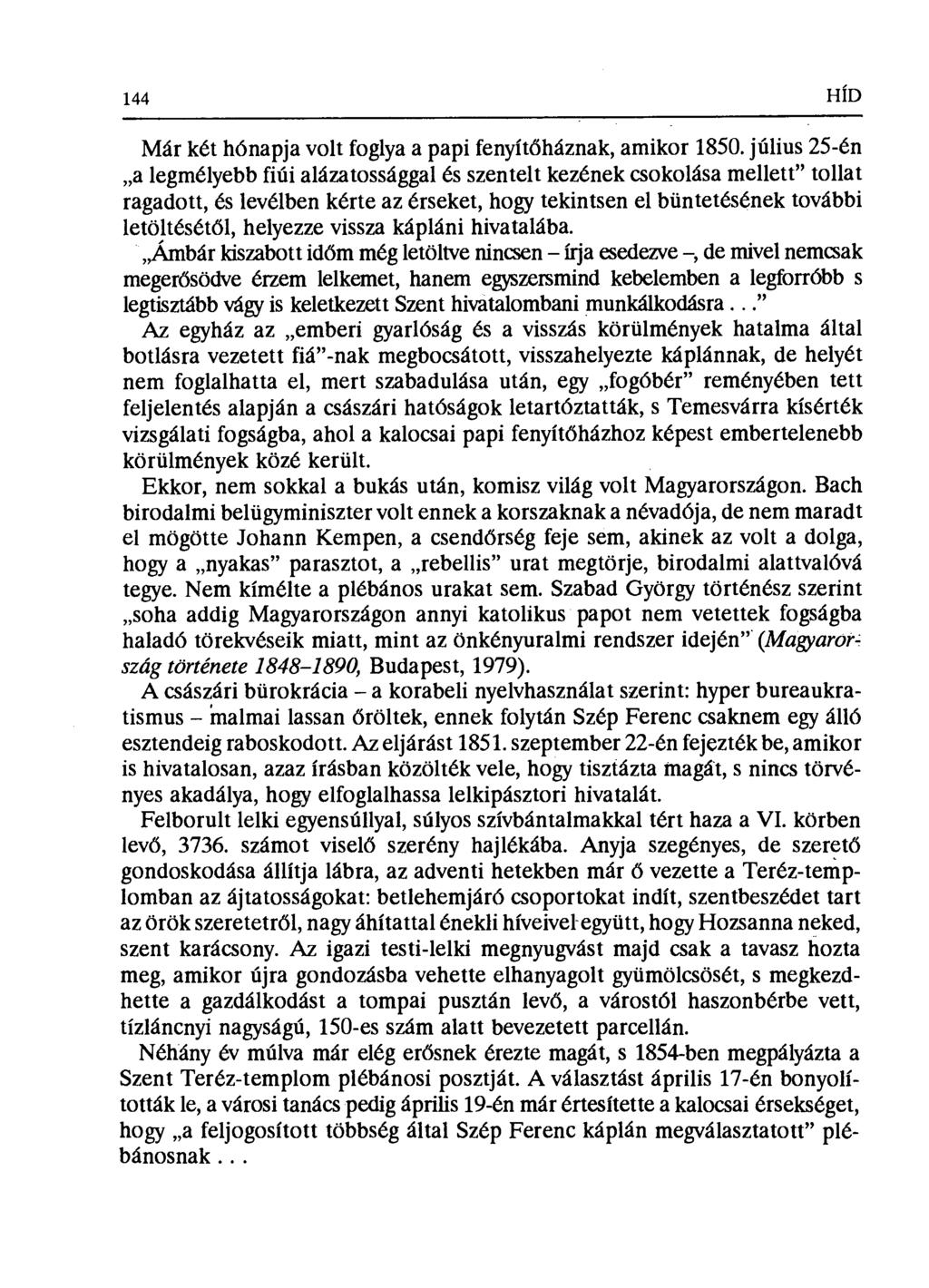 144 HÍD Már két hónapja volt foglya a papi fenyít őháznak, amikor 1850.