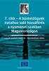 7. cikk A büntetőügyek irataihoz való hozzáférés a nyomozati szakban Magyarországon