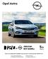 Opel Astra. Válassza Ön is jubileumi BEST modellünket extra sok extrával, 5 év garanciával, akár Ft-ért!*