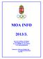 MOA INFO 2013/3. MAGYAR OLIMPIAI AKADÉMIA 1124 Budapest, Csörsz utca Tel: , Fax: