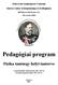 Debreceni Szakképzési Centrum Baross Gábor Középiskolája és Kollégiuma Debrecen, Budai Ézsaiás u. 8/A. OM azonosító: Pedagógiai program