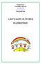 Kunágotai Óvoda 5746 Kunágota, Árpád u. 66. Tel.: 68/ OM azonosító: A KUNÁGOTAI ÓVODA HÁZIRENDJE