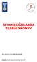 STRANDKÉZILABDA SZABÁLYKÖNYV JÚLIUS 08-I IHF SZABÁLYOK ALAPJÁN