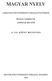 MAGYAR NYELV A MAGYAR NYELVTUDOMÁNYI TÁRSASÁG FOLYÓIRATA FELELŐS SZERKESZTŐ JUHÁSZ DEZSŐ A 114. KÖTET MUTATÓJA