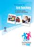 Welcome to. ice hockey A concise guide to junior ice hockey