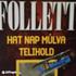 Ken Follett - Hat nap múlva telihold